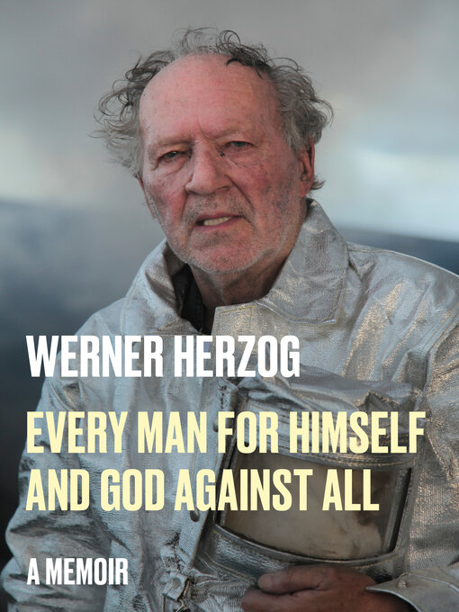 Title details for Every Man for Himself and God Against All by Werner Herzog - Available